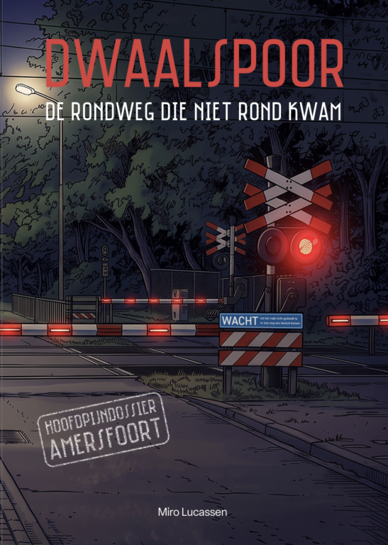 Boekomslag van Dwaalspoor, de rondweg die niet rond kwam